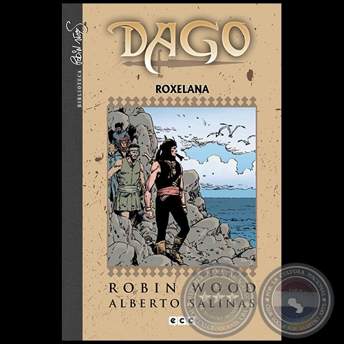 DAGO - ROXELANA - Volumen N° 6 - Guion: ROBIN WOOD - Abril 2014